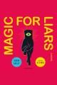 Magic for liars : a novel  Cover Image