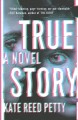 True story : a novel  Cover Image