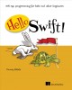 Go to record Hello Swift! : iOS app programming for kids and other begi...