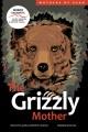 The grizzly mother  Cover Image