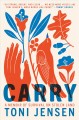 Carry : a memoir of survival on stolen land  Cover Image