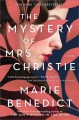 The mystery of Mrs. Christie : a novel  Cover Image