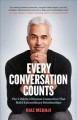 Every conversation counts : the 5 habits of human connection that build extraordinary relationships  Cover Image