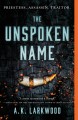 The unspoken name  Cover Image