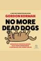 No more dead dogs Cover Image