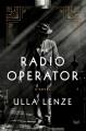 Go to record The radio operator : a novel