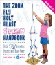 Go to record The zoom, fly, bolt, blast STEAM handbook : build 18 innov...