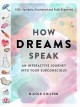 How dreams speak : an interactive journey into your subconscious  Cover Image