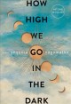 Go to record How high we go in the dark : a novel