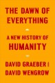 Go to record The dawn of everything : a new history of humanity