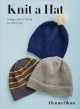 Knit a hat : a beginner's guide to knitting  Cover Image