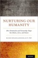 Nurturing our humanity : how domination and partnership shape our brains, lives, and future  Cover Image