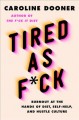 Go to record Tired as f*ck : burnout at the hands of diet, self-help, a...