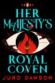 Go to record Her Majesty's Royal Coven : a novel