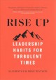 Rise up : leadership habits for turbulent times  Cover Image