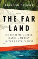 Go to record The far land : 200 years of murder, mania, and mutiny in t...