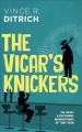 The Vicar's Knickers : the mildly catastrophic misadventures of Tony Vicar  Cover Image