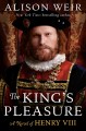 Go to record The king's pleasure : a novel of Henry VIII
