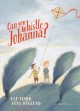 Can you whistle, Johanna? : a boy's search for a grandfather  Cover Image