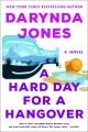 A hard day for a hangover a novel  Cover Image