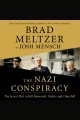 The Nazi conspiracy : the secret plot to kill Roosevelt, Stalin, and Churchill  Cover Image