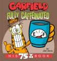 Go to record Garfield fully caffeinated