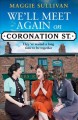 We'll meet again on Coronation St.  Cover Image