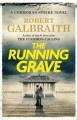 The running grave : a Cormoran Strike novel  Cover Image