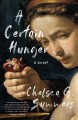 A certain hunger : a novel  Cover Image