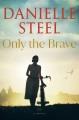 Only the brave : a novel  Cover Image