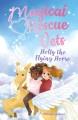 Go to record Magical rescue vets. 4, Holly the flying horse
