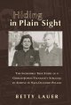 Hiding in plain sight : the incredible true story of a German-Jewish teenager's struggle to survive ... Cover Image