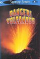 Go to record Danger! : volcanoes.