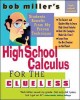 Go to record High school calc for the clueless.
