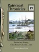 Go to record Raincoast chronicles 19 : stories and history of the Briti...